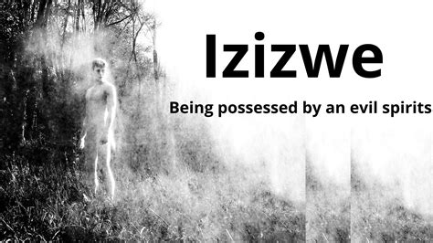Izizwe – possession by an evil spirit – IMITHI YESINTU