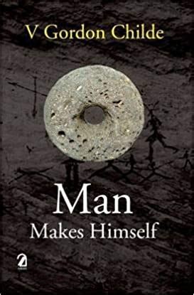 Man Makes Himself : Childe, V/ Gordon: Amazon.in: Books