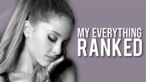 My Rankings Of Ariana Grande’s My Everything - YouTube