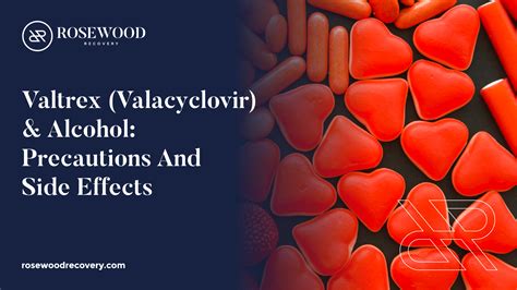 Valtrex (Valacyclovir) & Alcohol: Precautions And Side Effects