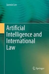 Artificial Intelligence and International Law: Buy Artificial ...