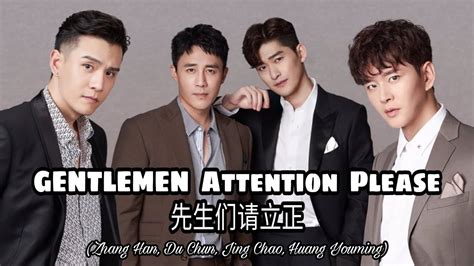 Gentlemen Attention Please 先生们请立正// Zhang Han, Du Chun, Jing Chao, Huang You Ming (Bromance Romance)