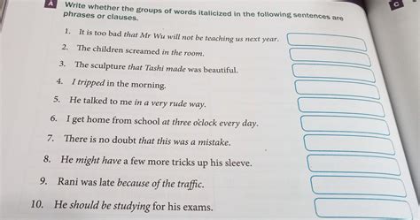 write wheather the group of word italicized in the following sentences ...