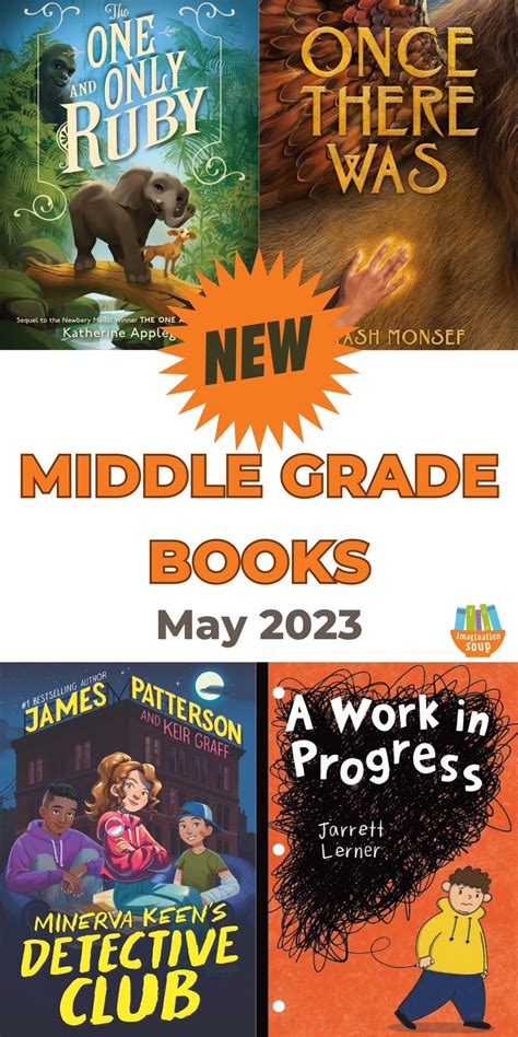 10 New Middle Grade Books, May 2023 - Imagination Soup