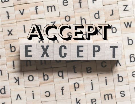 Accept vs. Except: When to Use Which? - BusinessWritingBlog - unless vs except write