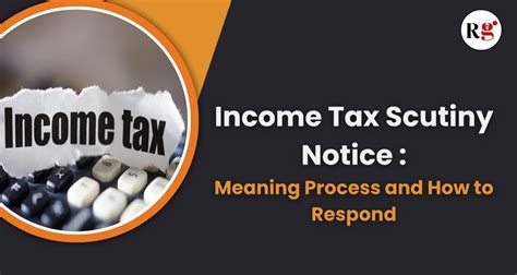 What to Do When You Get an Income Tax Scrutiny Notice