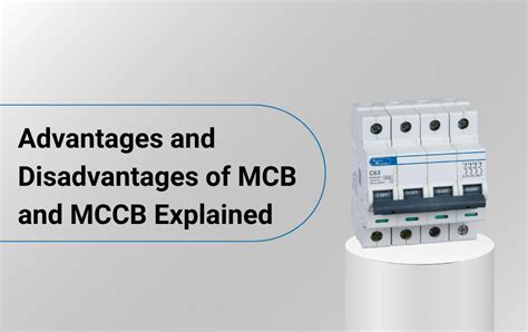 Advantages and Disadvantages of MCB and MCCB | Lauritz Knudsen