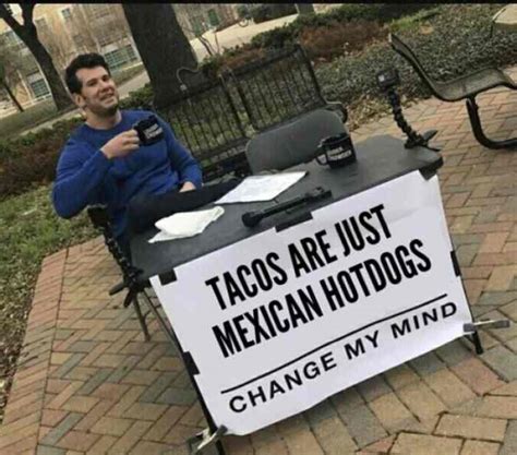 50+ Funniest Change My Mind Memes That Will Make You Laugh