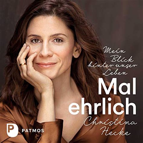Mal ehrlich: Mein Blick hinter unser Leben (Audio Download): Christina ...