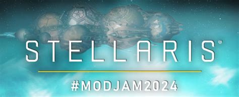 Stellaris Mod Jam 2024: Everything You Need to Know