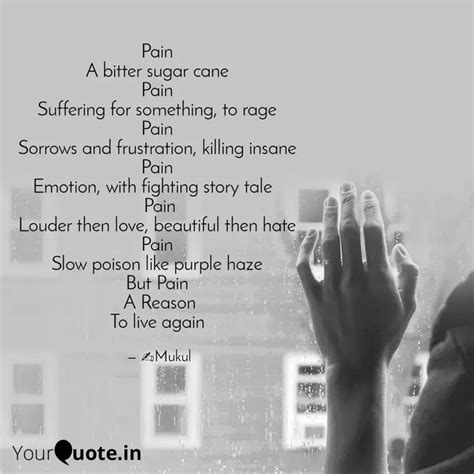 Pain A bitter sugar cane... | Quotes & Writings by Mukul Thakur | YourQuote