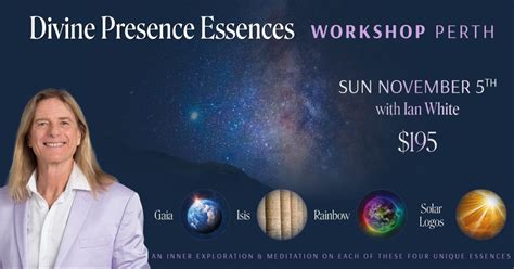 Divine Presence Essences Workshop - with Ian White - Perth, Piney Lakes ...