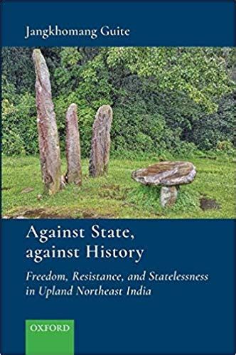Against State, Against History: Freedom, Resistance, and Statelessness ...