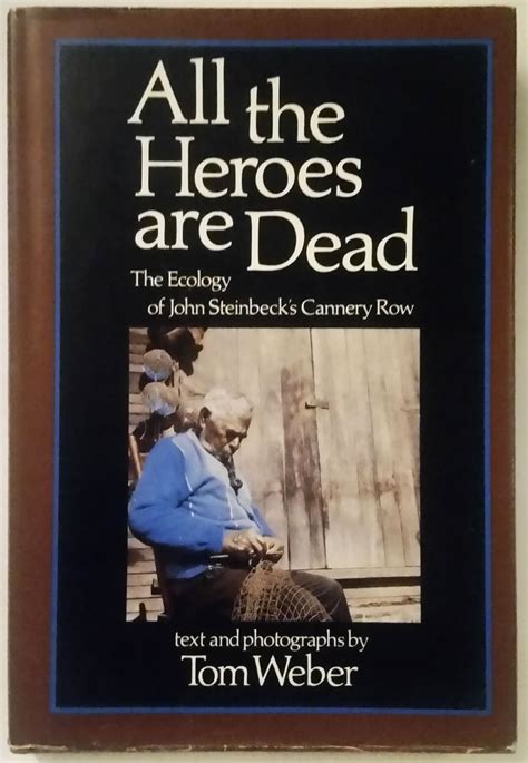 Buy All the Heroes are Dead: Ecology of John Steinbeck's "Cannery Row ...