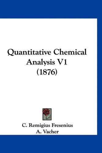 Buy Quantitative Chemical Analysis V1 (1876) Book Online at Low Prices ...