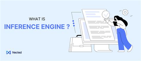 What is an Inference Engine? Types, Functions, and Nected’s Approach ...