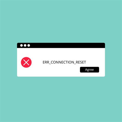 Image result for The Connection Was Reset Error