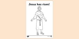 Jesus Is Risen Colouring Page | Colouring Sheets - Twinkl