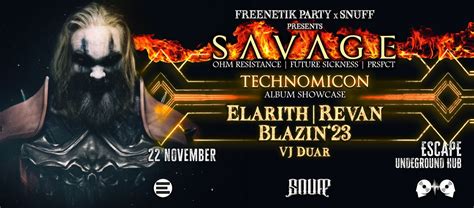 Freenetik Party x Snuff presents: Savage - Technomicon Album Showcase ...