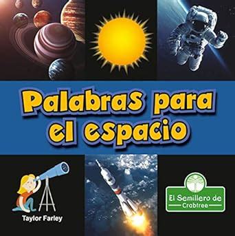 Palabras para el espacio (Mis Primeras Palabras Científicas) : Farley ...