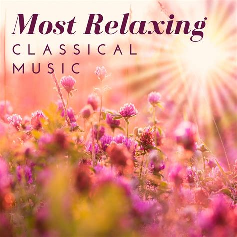 The Most Relaxing Classical Music Pieces - Halidon