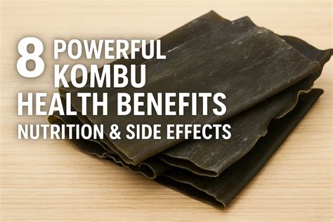 8 Powerful Kombu Health Benefits, Nutrition & Side Effects