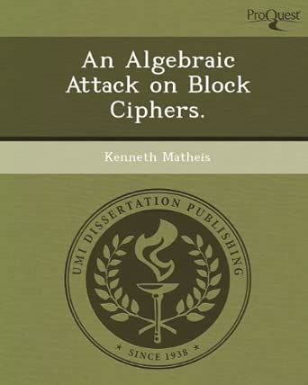 Buy An Algebraic Attack on Block Ciphers Book Online at Low Prices in ...