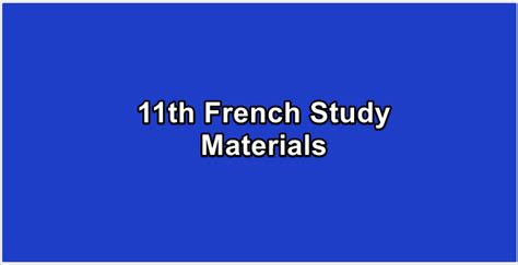 11th French Study Materials