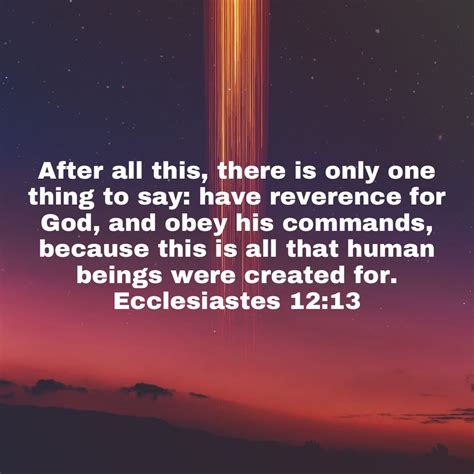 Ecclesiastes 12 13 after all this there is only one thing to say have ...