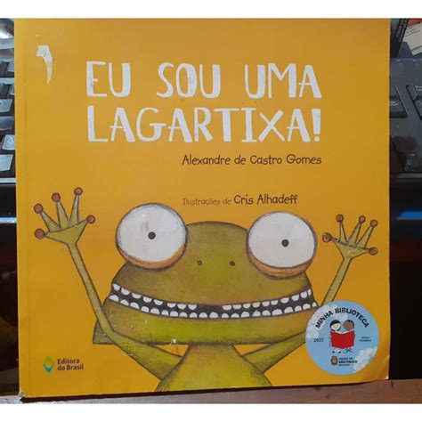 LIVRO- EU SOU UMA LAGARTIXA ! -2017 -ALEXANDRE CASTRO- INFANTIL -RARO ...