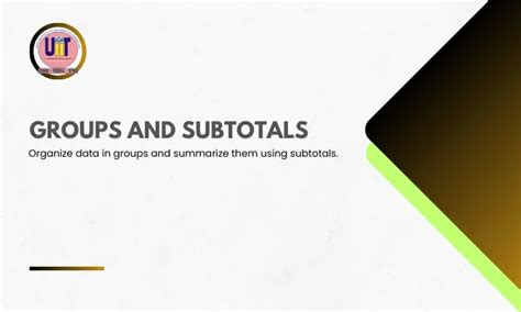 Groups and Subtotals in Microsoft Excel