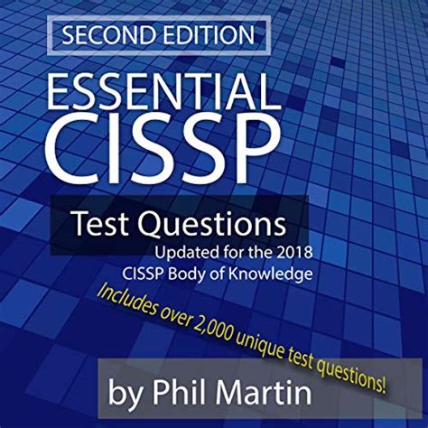 Essential CISSP Test Questions: Updated for the 2018 CISSP Body of ...