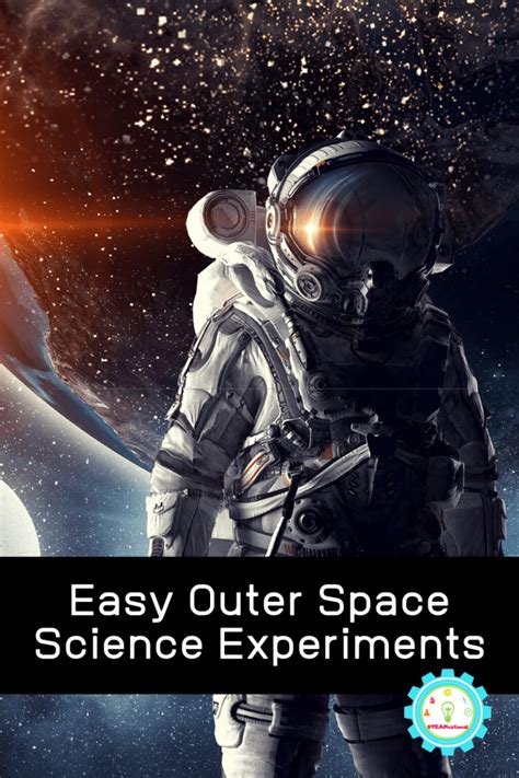 Out of This World Outer Space Science Experiments