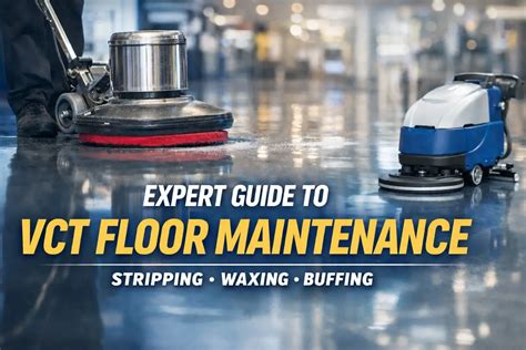 VCT Floor Maintenance: Strip & Wax for Long-Lasting Floors