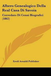 Albero Genealogico Della Real Casa Di Savoia: Buy Albero Genealogico ...