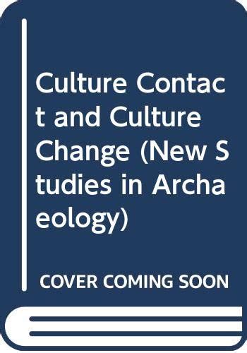 Buy Culture Contact Culture Chan (New Studies in Archaeology) Book ...