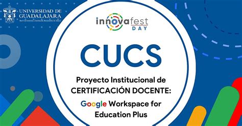 CUCS Google Innova Fest Day, Universidad de Guadalajara CUCS, 23 August ...