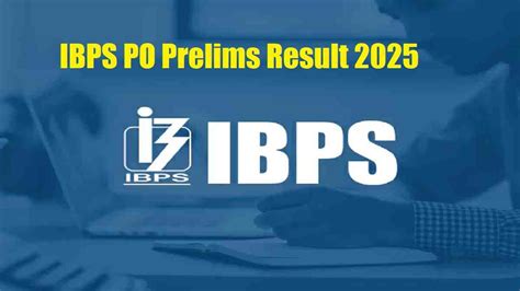 IBPS PO Result 2025 at ibps.in soon, Check Expected Date and Steps to ...