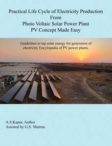 Practical Life Cycle of Electricity Production from Photo voltaic Power ...