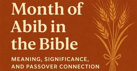Month of Abib in the Bible: Meaning, Significance, and Passover ...