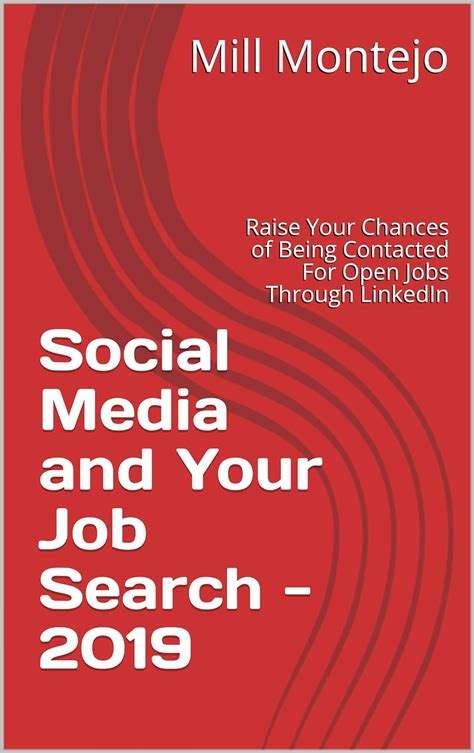 Social Media and Your Job Search - 2019: Raise Your Chances of Being ...