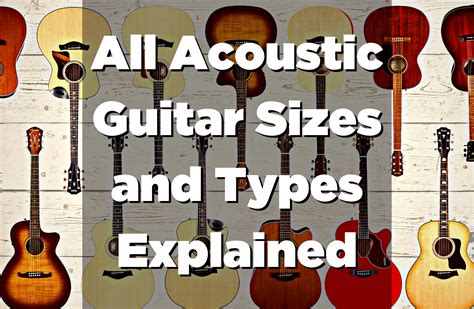 All Acoustic Guitar Sizes and Types Explained - Guitar Pick Reviews