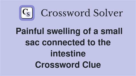 Painful swelling of a small sac connected to the intestine - Crossword ...