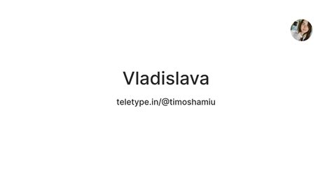 Vladislava — Teletype