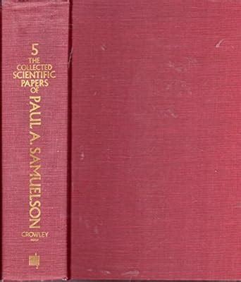 Buy The Collected Scientific Papers of Paul Samuelson V5: Volume 5 (The ...