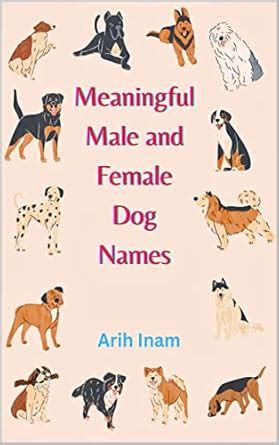 Meaningful Male and Female Dog Names eBook : Inam, Arih: Amazon.in ...