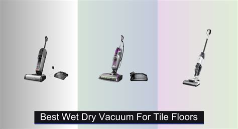 8 Best Wet Dry Vacuums for Tile Floors 2025 - Vacuums.Best