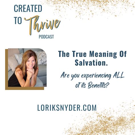 The True Meaning Of Salvation and All Of Its Benefits! - Lori K. Snyder