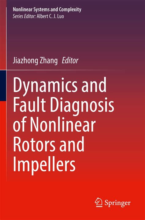 Dynamics and Fault Diagnosis of Nonlinear Rotors and Impellers: 34 ...