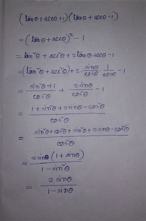 Proce that (tantheta +sectheta-1)(tantheta+1+sectheta)=2sintheta÷1 ...